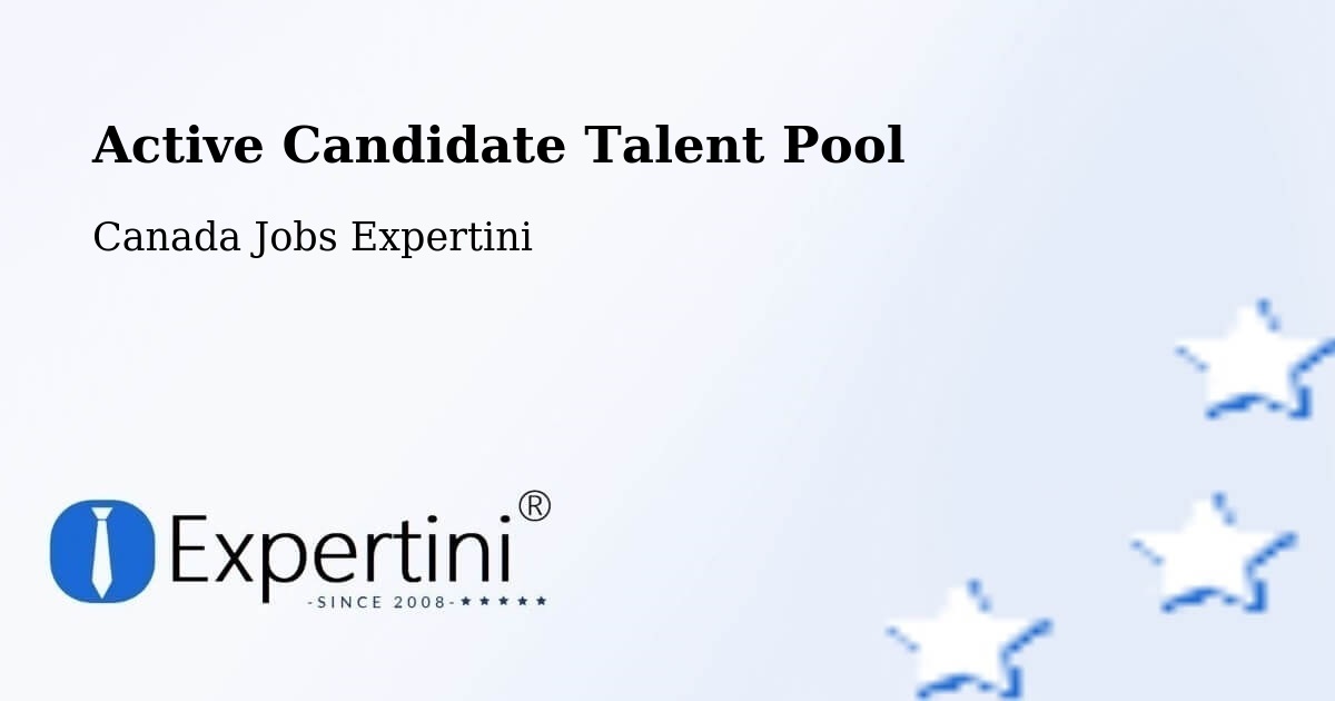 Active Candidate Talent Pool – Rawdon - Canada Jobs Expertini