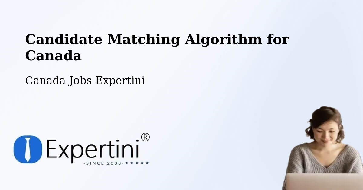 Candidate Matching Algorithm Overview – Rawdon - Canada Jobs Expertini