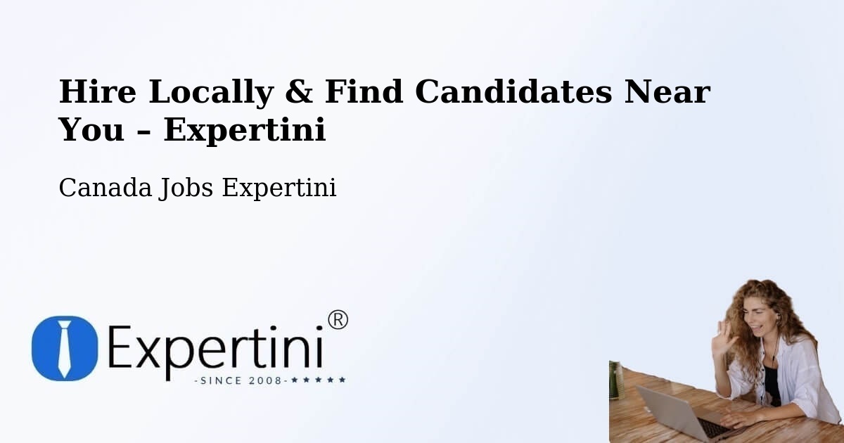 Hire Locally in Rawdon – Find Qualified Candidates Near You - Rawdon, Canada Jobs Expertini