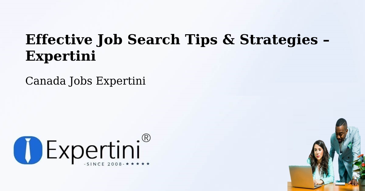 Job Search Tips & Strategies for Job Seekers – Rawdon - Rawdon, Canada Jobs Expertini